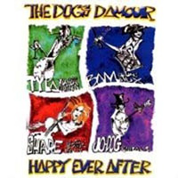 The Dogs D' Amour - Happy Ever After (2000)