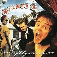 Wilmer X - Lyckliga Hundar (2003)